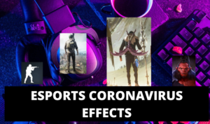 Esports Coronavirus Effects