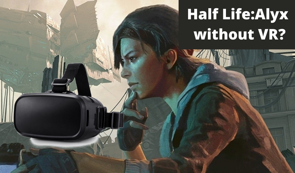 Hier ist Half-Life: Alyx ohne VR und es kommt direkt von 