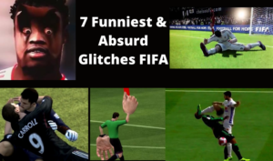 7 Funniest & Absurd Glitches FIFA