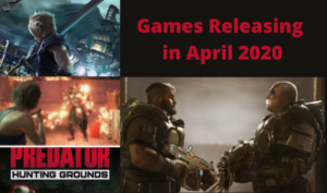 Games Releasin in April 2020