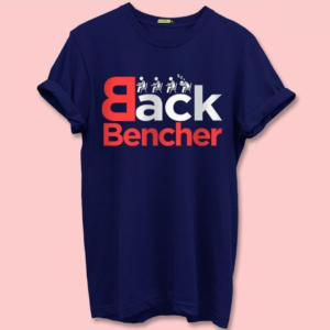Back bencher Quote T-shirt